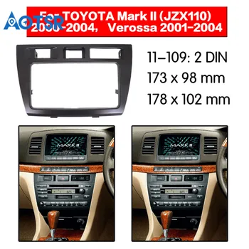 

2 DIN For TOYOTA Mark II (JZX110) 2000-2004 For Verossa 2001-2004 Panel Dash Trim Kit Frame Surround Plate Radio Fascia CD Face