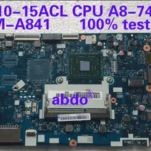 Abdo применим к lenovo 110-15ACL CG521 NM-A841 материнская плата для ноутбука cpu A8-7410 DDR3 тестовая работа