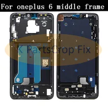 Оригинальная средняя рамка One plus 6 передняя ЖК Шасси Запасные