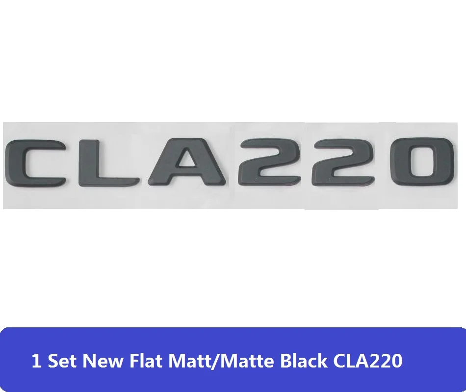Новая плоская черная C117 CLA Автомобильная эмблема CLA180 CLA200 CLA220 CLA250 CLA45 Автомобильная эмблема наклейка турбо логотип для Mercedes Benz AMG - Цвет: CLA220