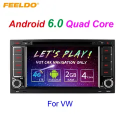 FEELDO 7 "Android 6,0 (64bit) DDR3 2 г/16 г/4 г LTE 4 ядра автомобильный DVD gps радио головное устройство для VW Touareg /транспортер (2009)