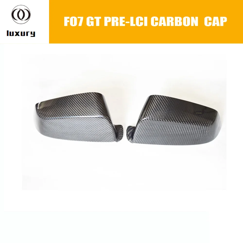

F07 Carbon Fiber Front Side Mirror Cover Cap Trim for BMW F07 GT 535i 550i 530d 535d Pre-Lci 2010 - 2013 ( not fit Lci )