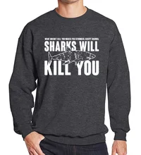 Funny Sharks Will Kill You 2017 autumn sweatshirt men hoody kpop hoodies male off white brand tracksuit harajuku drake pullovers