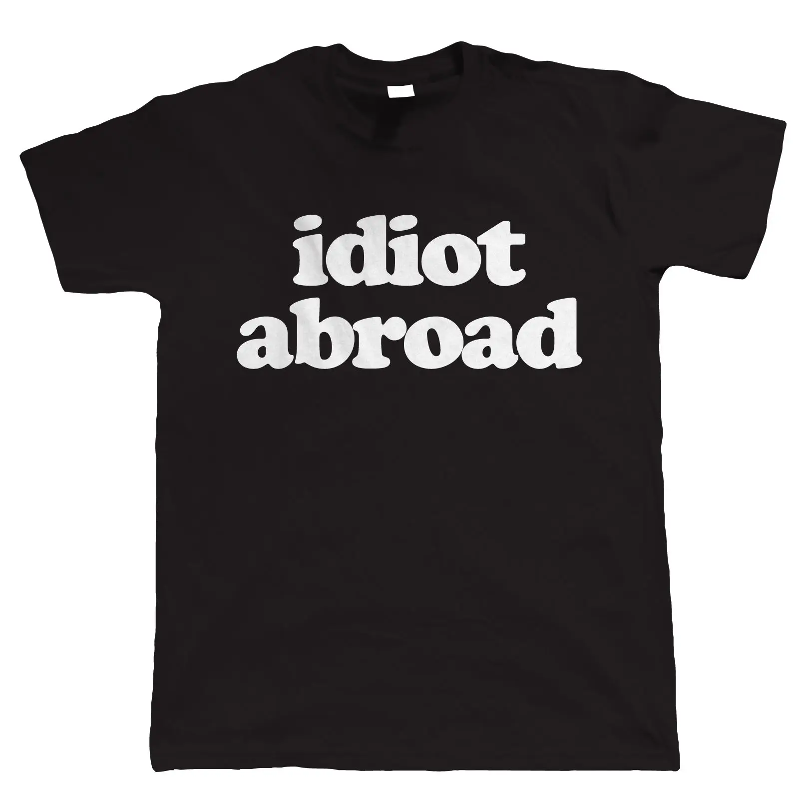 Idiot Abroad Mens Funny T Shirt Holiday or Stag Do Tshirt Summer Style
