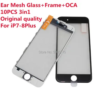 

10PCS LCD Front Glass 3in1 Ear speaker mesh with Frame original OCA For iPhone 7 7Plus 8 8P Screen display repair Replacement