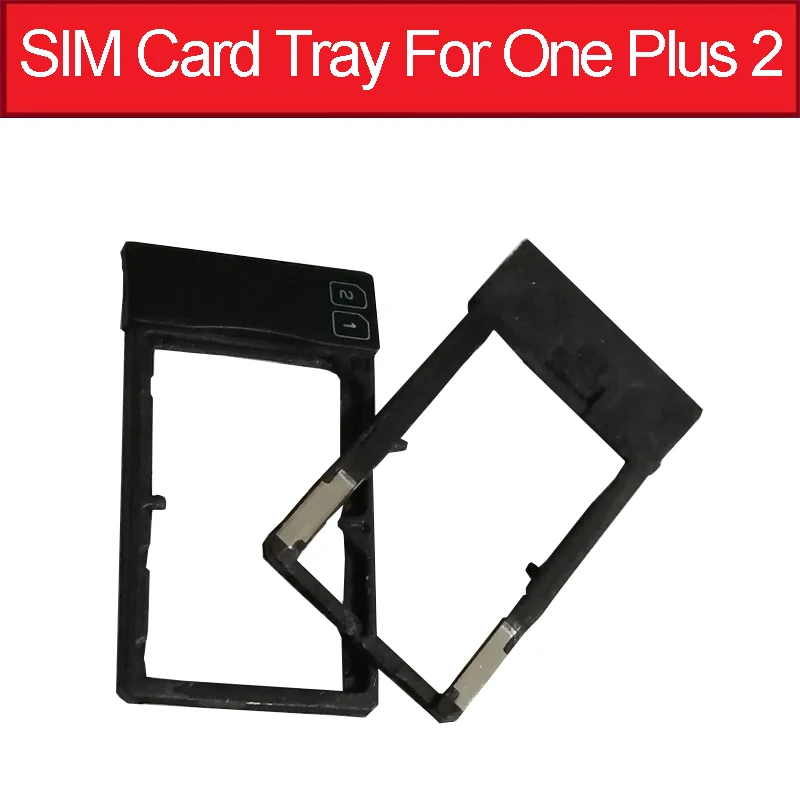 

Genuine Sim Card Tray Socket Holder For One Plus 2 Two A2001 A2003 A2005 SD Memory Card Reader Slot Adapter Replacement Parts