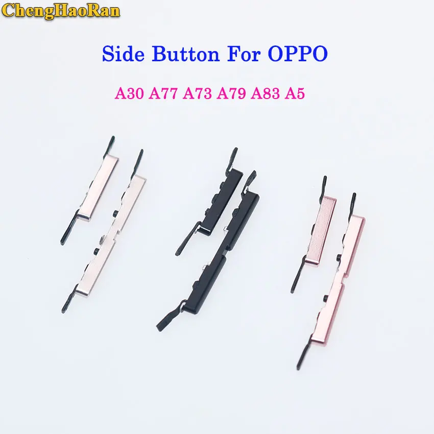 

ChengHaoRan 1Set Power on Off Button Volume key Side Button For OPPO A30 A77 A73 A79 A83 A5 Repair Part many color