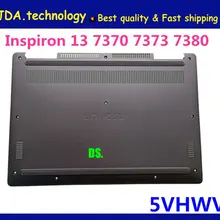 Wellendorff /org ноутбук Нижняя крышка для Dell Inspiron 13 7370 7373 7380 Нижняя база случае 5 VHWV 05 VHWV