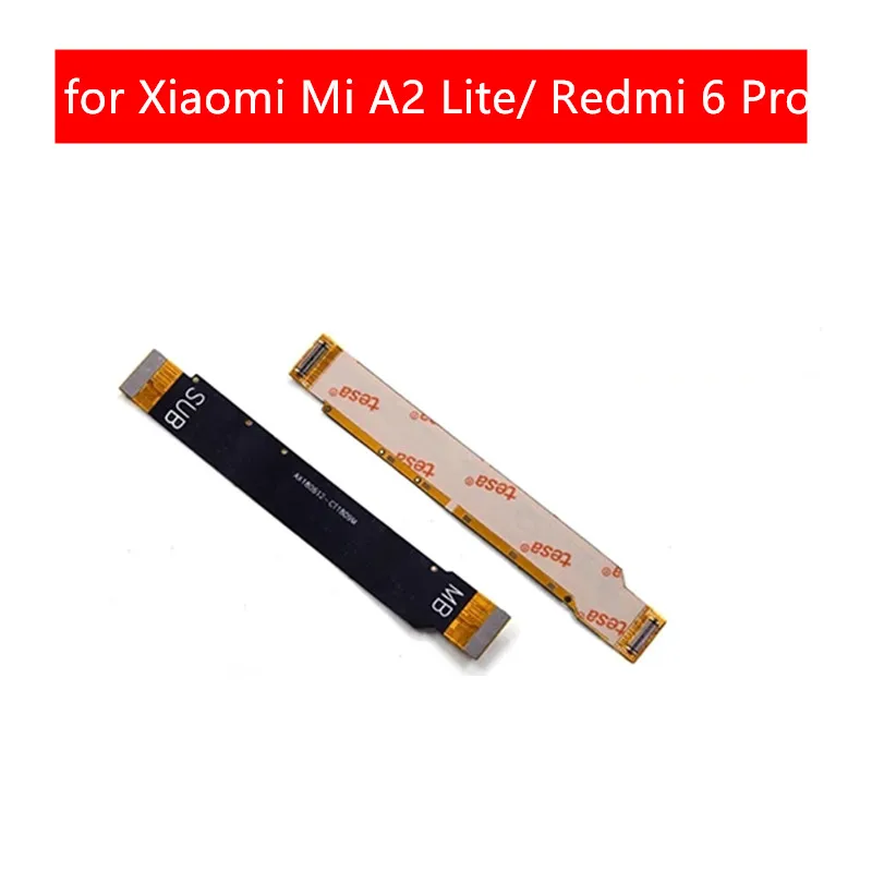 

for Xiaomi Mi A2 Lite/ Redmi 6 Pro Main Board Flex Cable Mainboard Motherboard Connect LCD Ribbon Flex Cable Replacement Parts