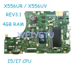 X556UR MAIN_MB. _ 4G/I5/I7CPU/как PM материнская плата для ASUS X556UV X556UB X556UR X556UF X556UJ ноутбука на борту 4G DDR4L Rev 3,1