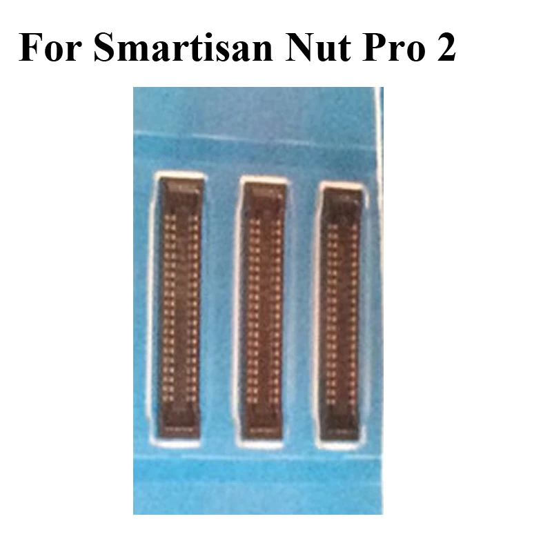 

2PCS For Smartisan Nut Pro 2 display screen FPC connector logic ON motherboard mainboard nutpro 2 Socket Leg For Nut pro2