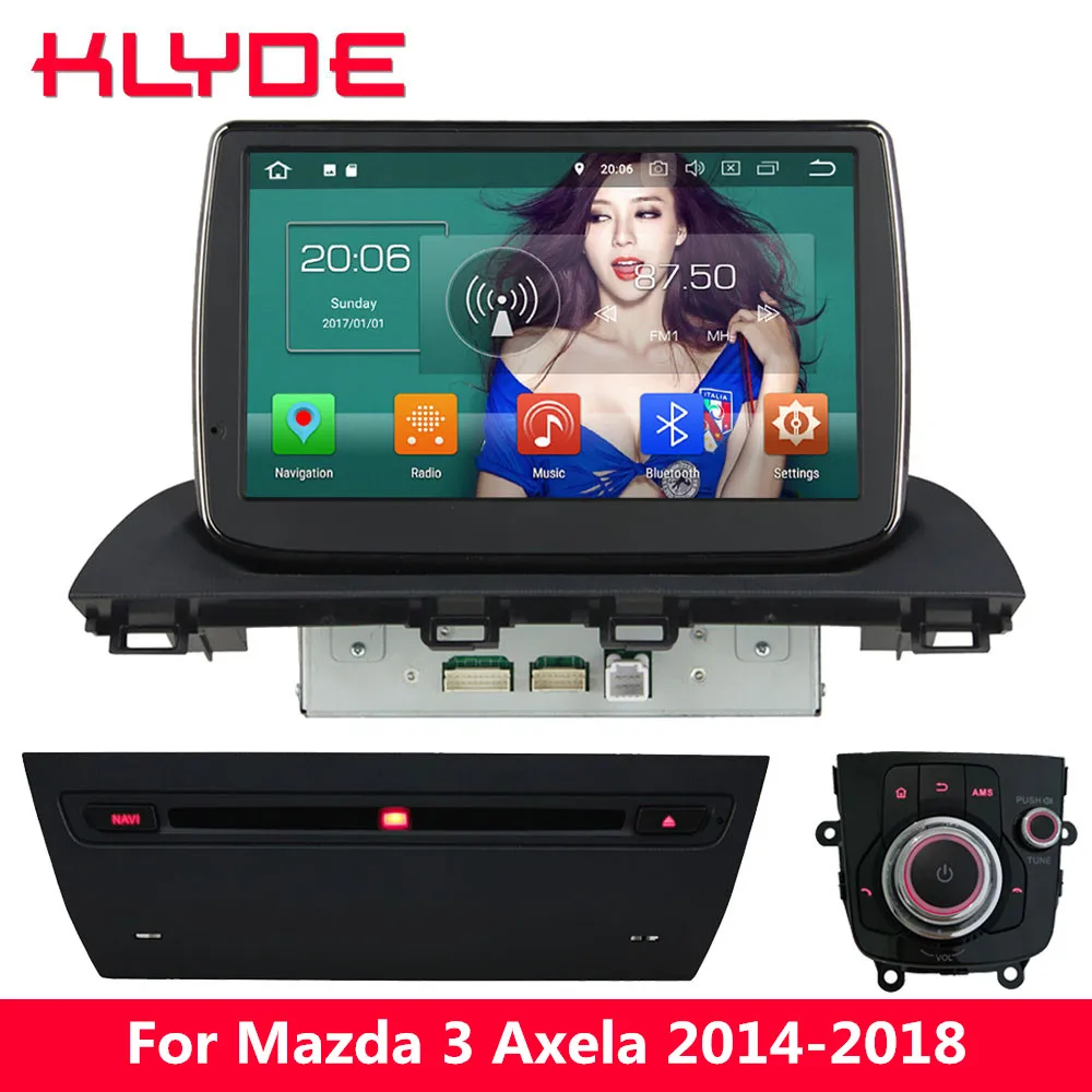 

KLYDE 9'' IPS 4G Android 8.0 Octa Core 4GB RAM 32GB ROM BT Car DVD Multimedia Player For Mazda 3 Axela 2014 2015 2016 2017 2018