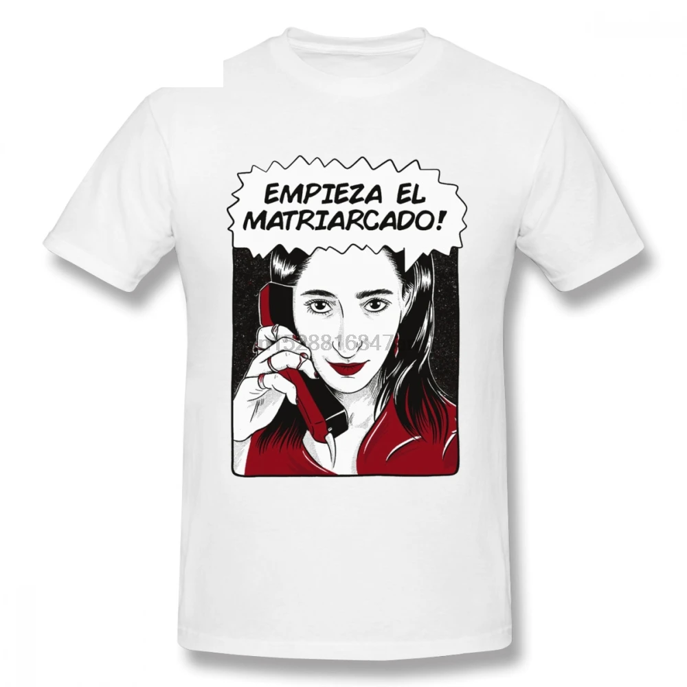 

Nairobi The Matriarchy Begins Empieza El Matriarcado La Casa De Papel t shirt Money Heist T shirt Organnic Cotton Homme