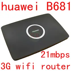 Разблокированный huawei B681 3g маршрутизатор Wi-Fi к оператору сотовой связи HSPA 21 Мбит/с 3g Wi-Fi модем UMTS к оператору сотовой связи HSPA + WCDMA sim-карта