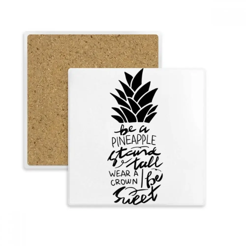 

Be a Pineapple Stand Tall Sweet Quote Square Coaster Cup Mug Holder Absorbent Stone for Drinks 2pcs Gift