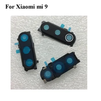 

For Xiaomi mi 9 mi9 Rear Back Camera Glass Lens +Camera Cover Circle Housing Parts Replacement test good For Xiao mi mi 9 mi9