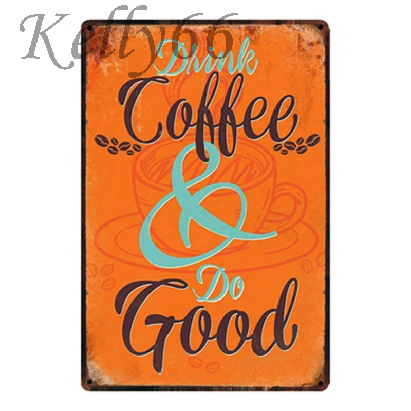 

[ Kelly66 ] Drink Coffee DO GOOD Funny Signs decor for cafe 20*30 CM Size y-1422