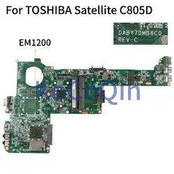Материнская плата ноутбука KoCoQin для TOSHIBA Satellite C805 C805 C800D D EM1200 материнская плата DABY7DMB8C0 AMD
