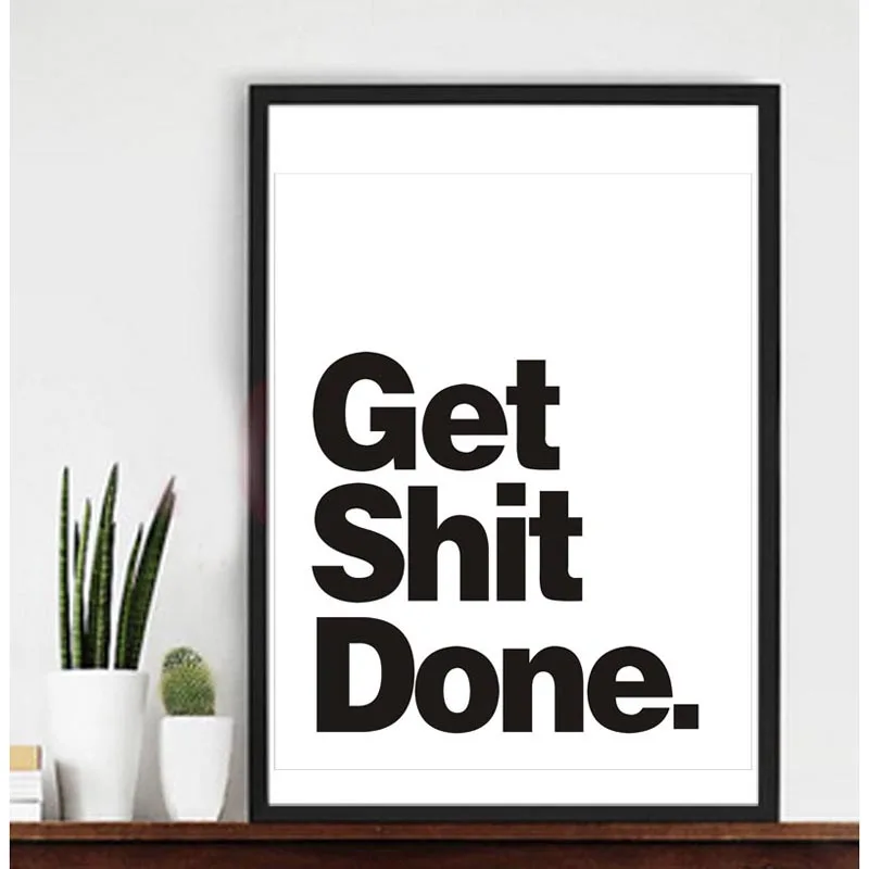 Quote Canvas Painting Poster Get Shit Done Wall Pictures For Living Room Coffe Shop Studio Home Decor Frame Not Include