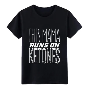 Men's Keto Diet This Mama Runs on Ketones LCHF Low Carb High Fat t shirt Custom Short Sleeve size S-3xl Unique Graphic shirt