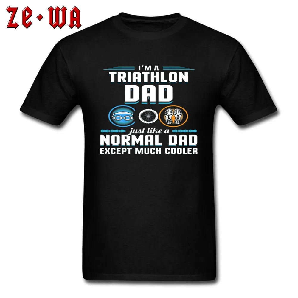 Slim Fit Printed On Father Day Cotton Fabric Round Collar Men Tops Tees Design Tee-Shirt New Coming Short Sleeve Tshirts Im A Triathlon Dad Just Like Normal Except Cooler 22238 black