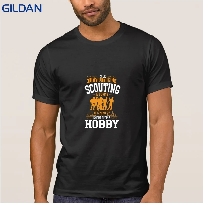 

Ok If You Thinks Hobby Scouting Is Boring T Shirt For Men Create Slim T-Shirt Unisex Fashion Funky Men's Tshirt Short Sleeve