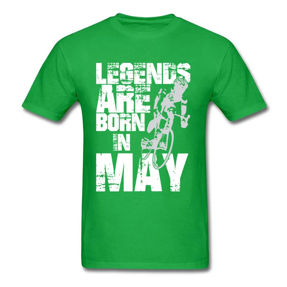 Legends Are Born In May - Cycling_green