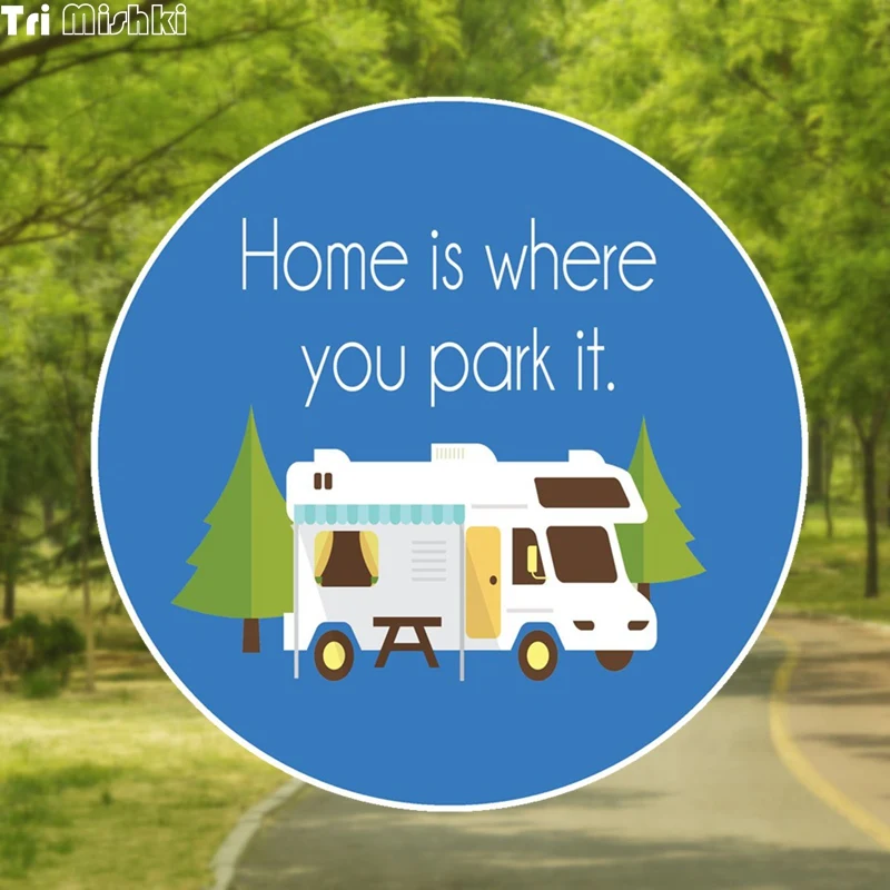 

Tri Mishki WCS372 14*14cm RV sticker home is where you park it car sticker Recreational Vehicle Decals Trailer Accessories