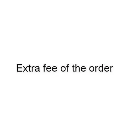 

samples Fee/Extra Fee/cost just for the balance of your order/shipping cost/ sample it is irrelated to the quantity you input
