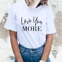 Летняя футболка с принтом love you MORE для женщин повседневные белые топы Футболка женская футболка простая футболка с принтом женская
