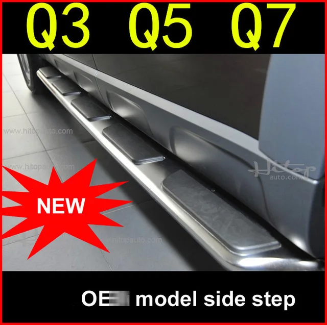 

New arrival running board side step side bar for AUDI Q3 Q5 Q7 2009-2017, ISO9001 quality,HITOP factory 5 years' SUV experiences