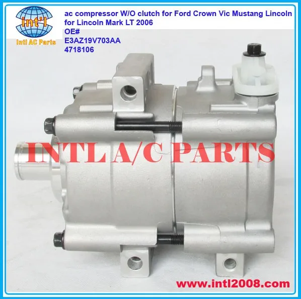 E3AZ19V703AA 4718106 57129 58129 FS10 ac компрессор W/O сцепления для Ford Crown Vic Mustang Lincoln/Lincoln Mark LT 2006
