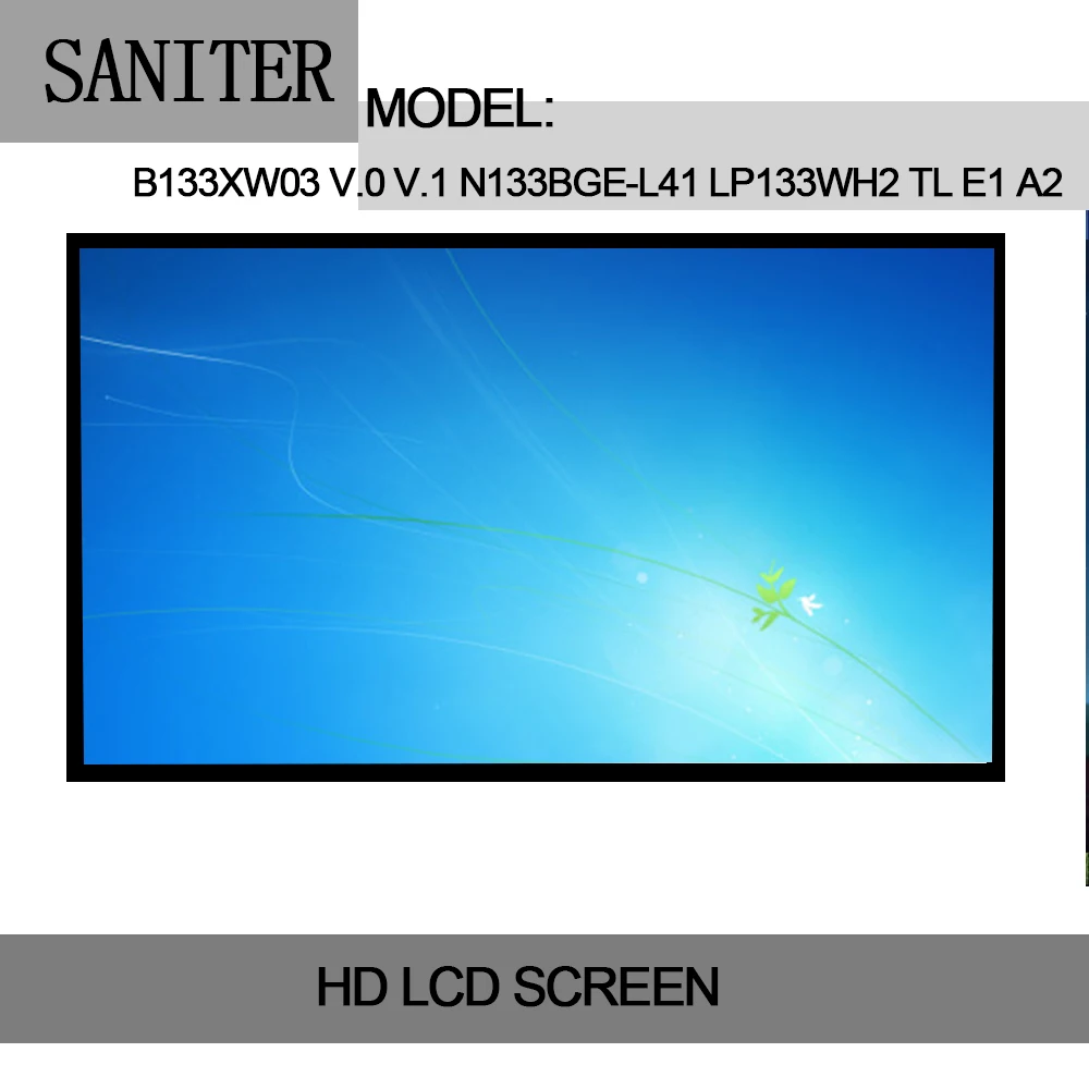 SANITER B133XW03 V.0 V.1 N133BGE-L41 LP133WH2 TLE1 A2 CLAA133WA01A 13.3 Laptop LCD Screen