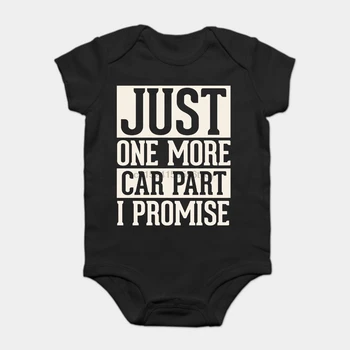 

Baby Onesie Baby Bodysuits kid t shirt Just One More Car Part I Promise - Funny Car Enthusiast Cheap Sale Cotton Funny Design