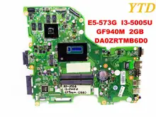Original for ACER E5-573G laptop motherboard E5-573G I3-5005U GF940M 2GB DA0ZRTMB6D0 tested good free shipping