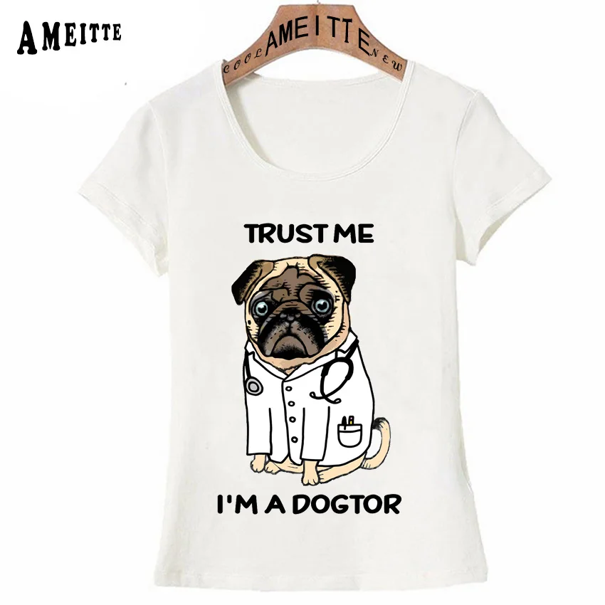 Поверь мне я DOGTOR принтом мопса футболка Новая женская летняя забавных китайских