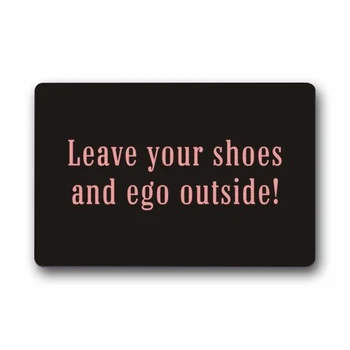 

Custom Funny Rubber Door mat Leave Your Shoes And Ego Outside Doormat Indoor/Outdoor Floor Mat
