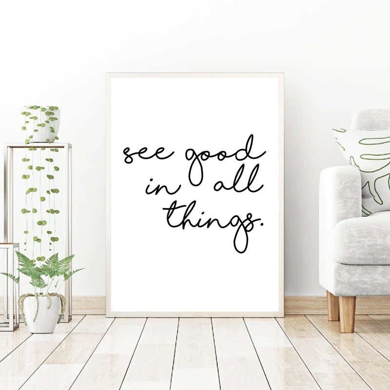 

See good in all things Quotes Wall Art Canvas Poster Print , Minimalism Painting Black White Picture for Living Room Home Decor