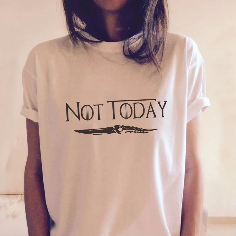 

3 Colors Summer Women T-shirt Arya Stark Not Today Print Tshirt 2019 Fashion Harajuku Streetwear Tee Game Of Thrones Fans Tops