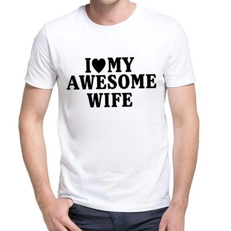 Mens Summer T-shirt Personality Fashion Mens T-shirt I Love My Awesome Wife T-shirt Fun Gift To Send Men Shirt funny t shirts