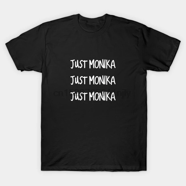 

Men tshirt Short sleeve just monika Doki Doki Literature Club Cute Tvseries Cartoon T Shirt tee tops Women t-shirt