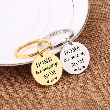 

1 pcs Home Is Where My Mom Is Engraved Key Chain New Fashion Gift For Mother Birthday Keepsake Stainless Steel Women Souvenir