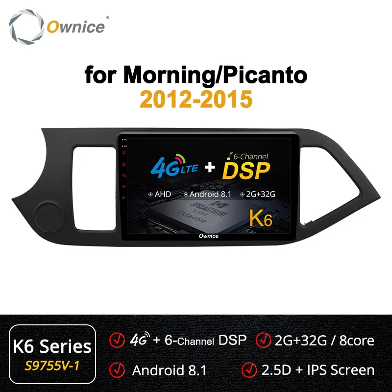 Ownice Android9.0 Octa Core Car DVD Player GPS Navi Stereo for KIA PICANTO MORNING 2012 2013 k3 k5 k6 4G LTE DSP SPDIF - Цвет: S9755-1 K6