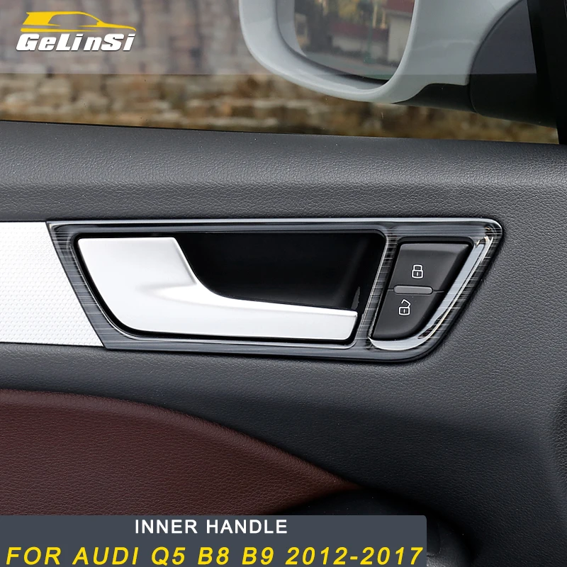 

Gelinsi For Audi Q5 B8 B9 2012-2017 Car Styling Gate Door Inner Handle Bowl Cover Trim Frame Sticker Interior Accessories