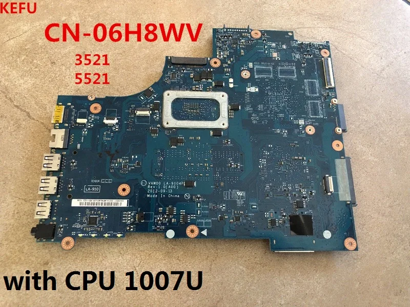 

KEFU LA-9104P CN-06H8WV Laptop Motherboard For Dell 15 3521 5521 Motherboard with processor 1007U DDR3