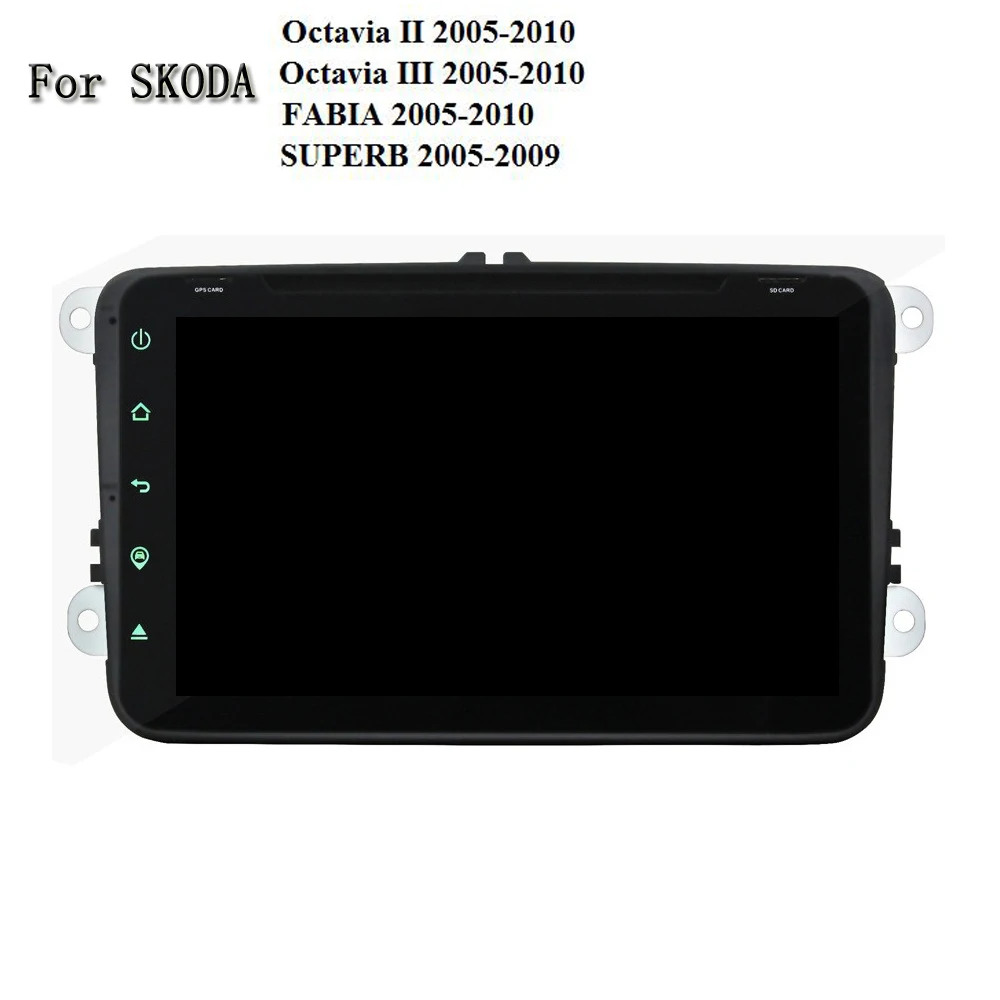 

1024*600 Android 6.0 Octa Core 64-BIT 2GB RAM Radio GPS Navi Head Unit For Skoda Octavia II Octavia III FABIA SUPERB 2005-2010