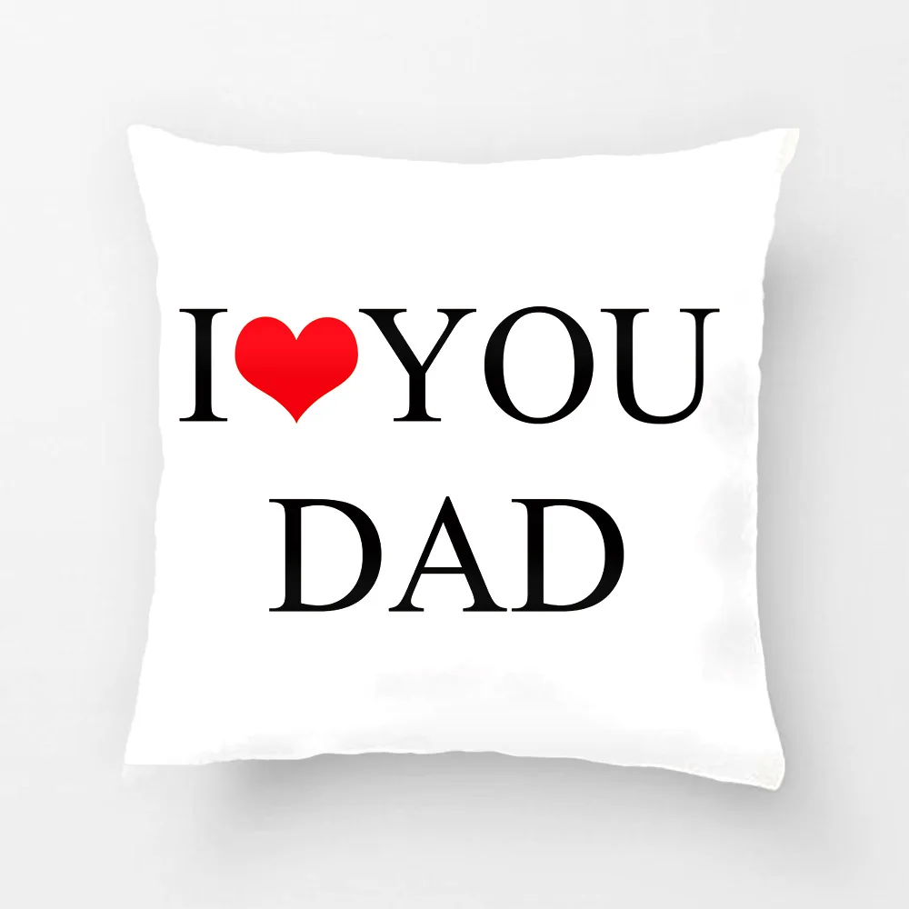 Наволочка с надписью I Love You Dad на День отца индивидуальный подарок для от сына и