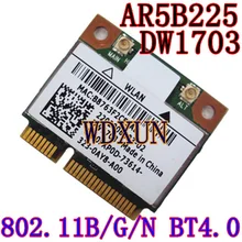 Mini Pci-e AR5B225 Wi-Fi Беспроводной сети Lan Card совместим с Dell DW1703 Vostro 470 2420 2710 V1440 1450 1540 1550 DW1703 AR5B225