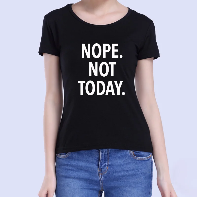 НЕТ НЕ СЕГОДНЯ Письмо Печати Смешные Футболки Женщин 2017 Моды Clothing Hipster Майка Лето