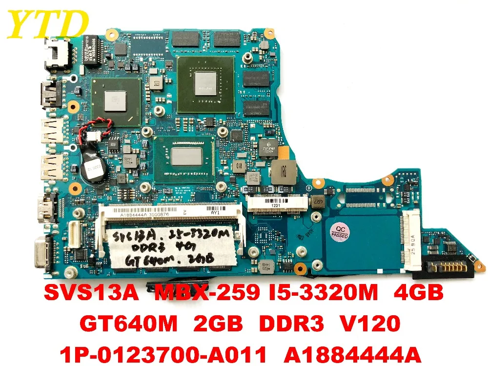 Оригинальный Для sony SVS13A материнская плата для ноутбука MBX-259 I5-3320M 4 ГБ GT640M 2 ГБ DDR3 V120 1P-0123700-A011 A1884444A испытания goo